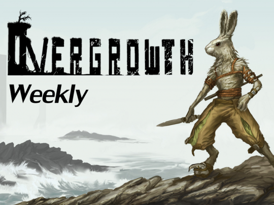 Overgrowth Weekly